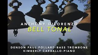 Bell Tonal for Bass Trombone by Anthony DiLorenzo