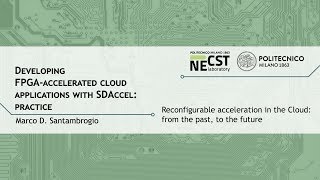Reconfigurable acceleration in the Cloud: from the past, to the future (Marco D. Santambrogio)