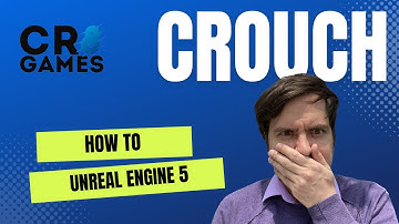 How To Crouch In Unreal Engine 5.2+