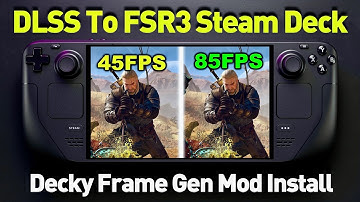 Steam Deck DLSS To FSR3 Mod! Frame Gen 2X FPS And More