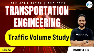 Traffic Volume Study | L:23 | Transportation Engineering | ESE 2021 Exam