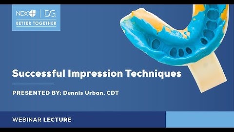 Successful Impression Techniques