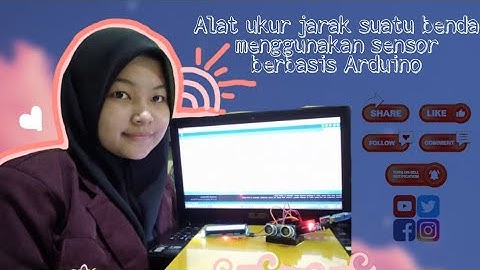 Alat Ukur Jarak Suatu Benda Menggunakan Sensor Ultrasonik HC-SR04 Berbasis Arduino Uno