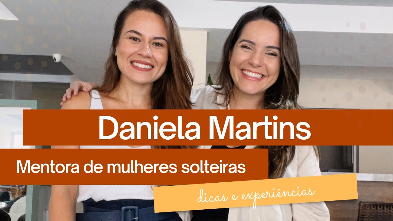 PODcafé com Daniela Martins - Mentora de mulheres solteiras - YouTube