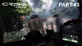 Crysis 3 Remastered - Part 3 | No Commentary