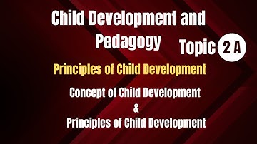 CTET 2024 Principles of Child Development | Concept of Child Development | CDP | Psychology Class 3