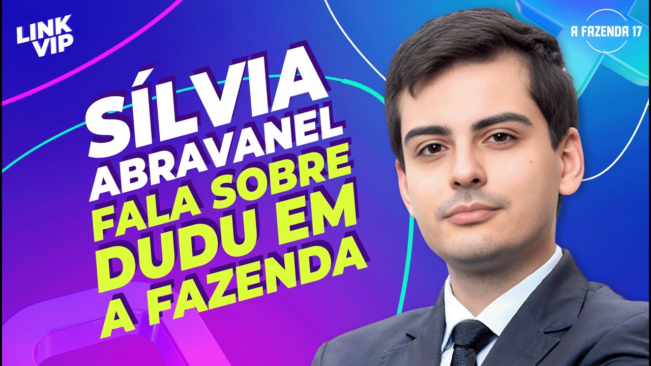 SILVIA ABRAVANEL COMENTA PARTICIPAÇÃO DO DUDU CAMARGO EM A FAZENDA | LINK VIP