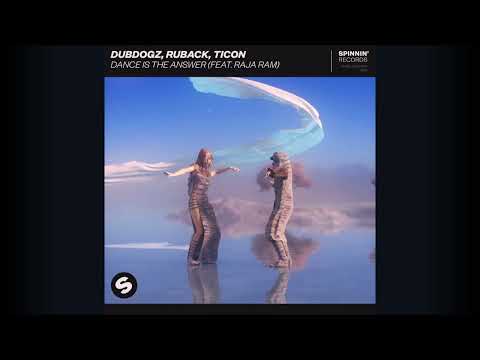 Dubdogz, RUBACK, Ticon Feat. Raja Ram - Dance Is The Answer