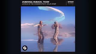 Dubdogz, RUBACK, Ticon Feat. Raja Ram - Dance Is The Answer Resimi
