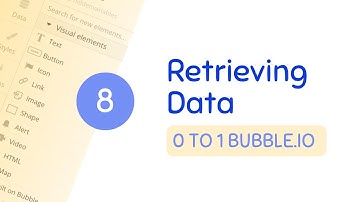 Retrieving Data from the Database - Ch. 8 | 0 to 1 Bubble.io