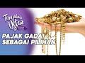 Pajak gadai sebagai pilihan  tanyalah ustaz