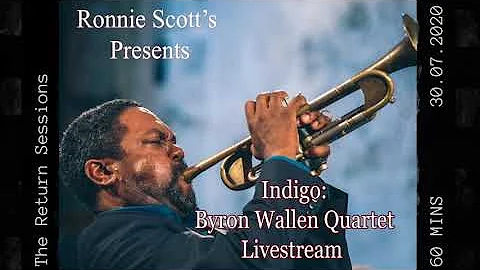 #returnsessions Indigo - Byron Wallen Quartet Livestream