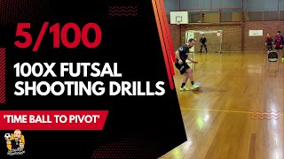 100x FUTSAL DRILLS | Futsal Shooting Drill #5 - "TIME BALL TO PIVOT"
