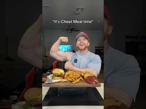 CHEAT MEALS ARE THE BEST MEALS