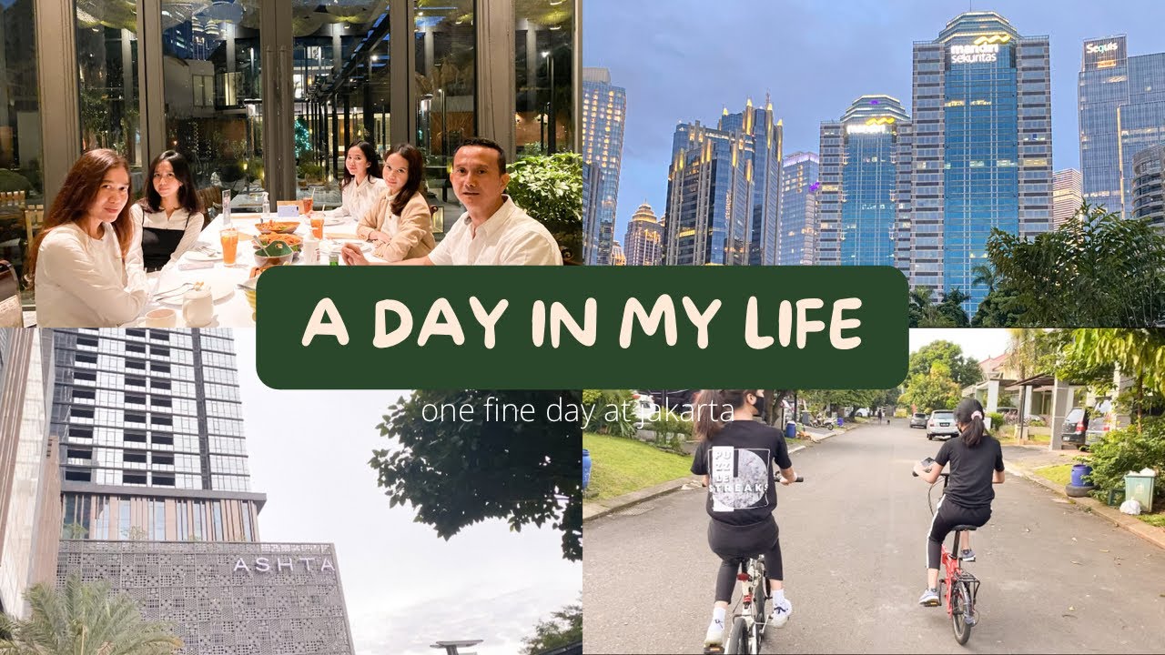 A Day In My Life : Strolling Jakarta (Ashta & Plataran), Family Dinner, Cycling, etc. | Indonesia