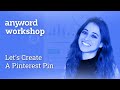 Anyword Workshop: Let's Create a Pinterest Pin