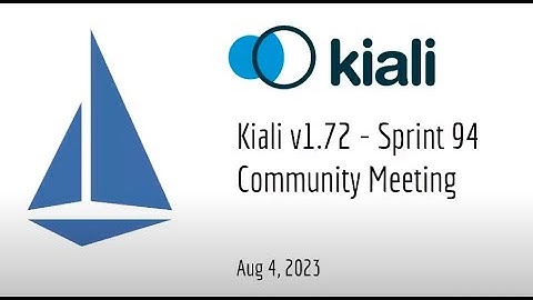 Kiali Sprint 94 Demo [v1.72] - Service mesh management for Istio