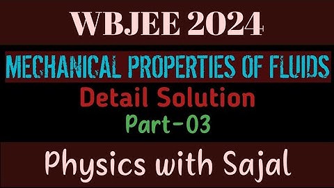 WBJEE PHYSICS PYQ SOLUTION|| MECHANICAL PROPERTIES OF FLUIDS|| PART-03