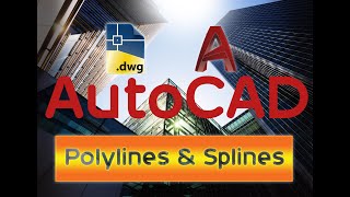 AutoCAD-Polylines and Splines