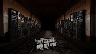 Underground Dub Mix #VIII