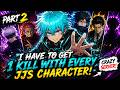 Part 2 - I Have to get 1 Kill with every JJS Character (Teamers, Kill Stealer and The super hero)