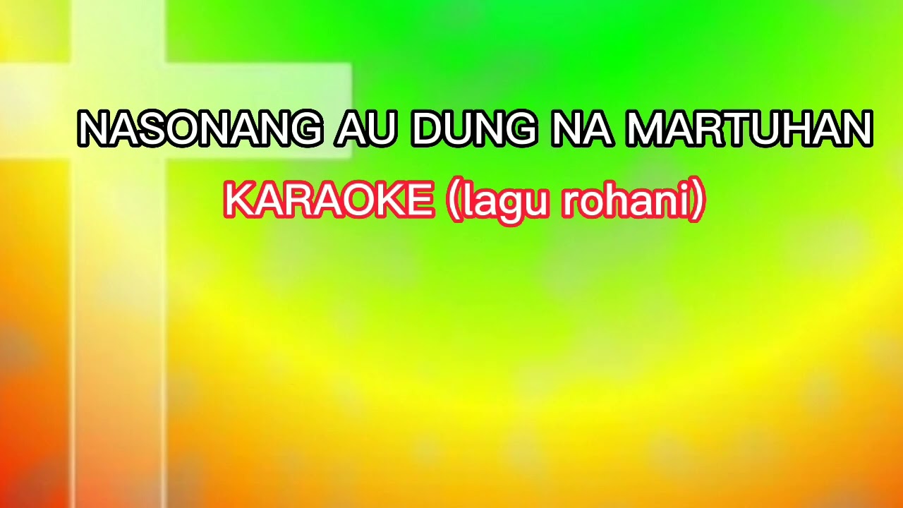NASONANG AU DUNG NA MARTUHAN(karaoke)cover musik Nelson Sidabutar.