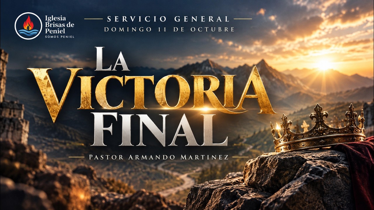 #BrisaldePeniel - LA VICTORIA FINAL - Domingo 11 de Octubre del 2026