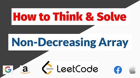 Non-Decreasing Array - How to Think and Solve || Leetcode - 665 || Python Solution || FAANG