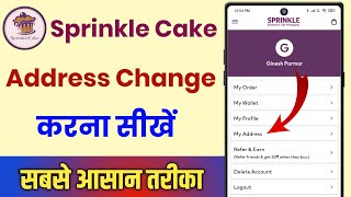 Sprinkle Cake App Me Address Change Kaise Kare || How To Change Address In Sprinkle Cake App screenshot 5