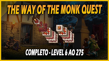 The Way of the Monk Quest (COMPLETO) (LEVEL 6 - 275) | 10 pontos na Roda de Habilidades