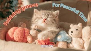 [BGM] 🧸 Relaxing Groove 🐱 Cozy Beats to Softly Calm Your Mind 💤 screenshot 2