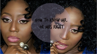 LIFE LESSONS #5- HOW TO KNOW MR/MRS RIGHT〡RELATIONSHIP ADVICE  #juliettsstyleglam #thecouchmoments screenshot 1