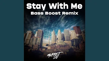 Stay With Me B Boost (Remix)