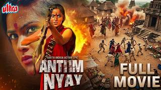 Women's Day Special🔥 : South Thriller Movie 'ANTIM NYAY' | Sonu Sood | Simran | Sherin Shringar