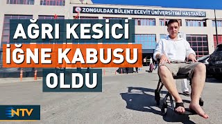 Ağrı Kesici İğne Hayatını Kabusa Çevirdi Ntv