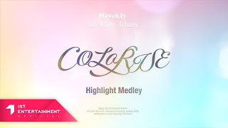 Video thumbnail of "Weeekly 5th Mini Album [ColoRise] Highlight Medley"