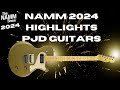 Namm 2024 day 1 pjd guitars