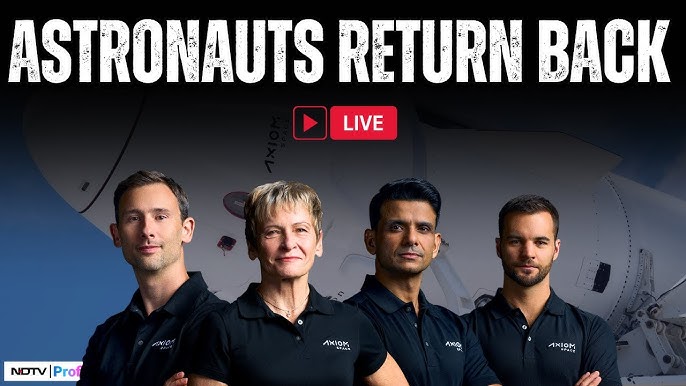 Axiom 4 Mission Live: Astronauts Returns Back To Earth | Nasa ...
