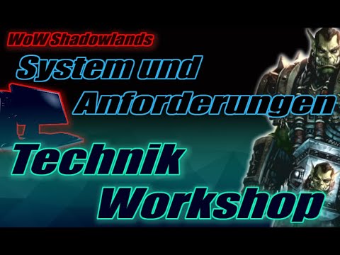 WoW SHADOWLANDS Technik