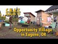 OPPORTUNITY VILLAGE: Tiny Houses as Homeless Shelters in Eugene, OR