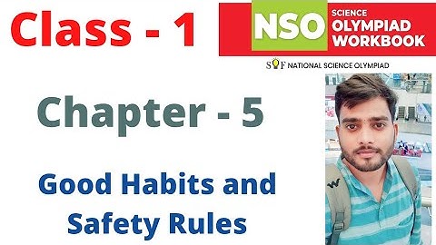 NSO National Science Olympiad | Class - 1   | C - 5 | Good Habits and Safety Rules | 2024- 25