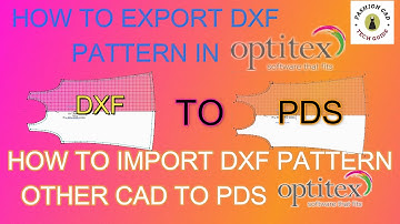 DXF IMPORT EXPORT Made Easy in Optitex PDS Software