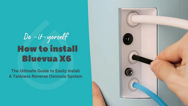 How to install Bluevua X6 RO Drinking Water System