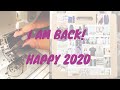 I am Back! Happy 2020!!