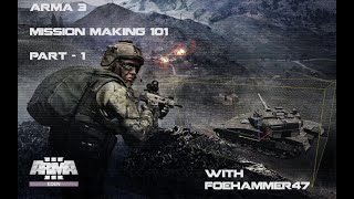 Arma 3 Mission Making 101 part 1 Arma 3 Mission Making 101 part 1