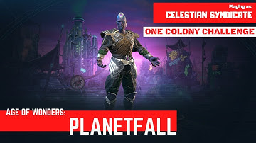 AoW: Planetfall - One Colony Challenge - 01 - Celestian Syndicate