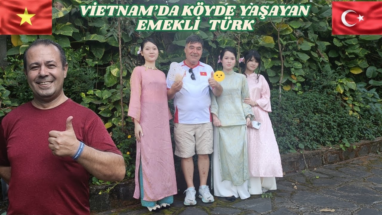 VİETNAM'DA KÖYDE YAŞAYAN BURSA'LI EMEKLİ TÜRK #75 🇻🇳🇹🇷