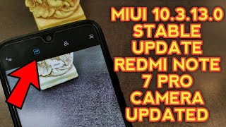 MIUI 10.3.13.0 Stable Update for Redmi Note 7 Pro | Security Update | MIUI 11 Features | 48MP Update