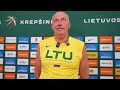 Rimo Kurtinaičio ir Margirio Normanto komentarai prieš rungtynes su Ukraina