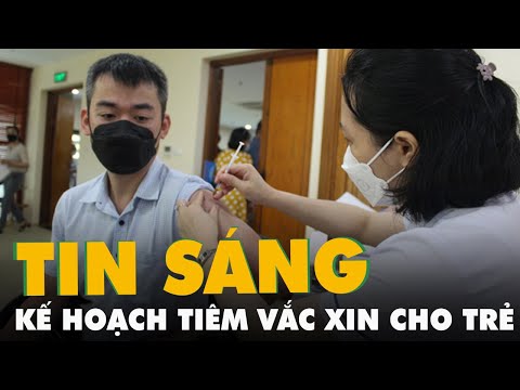 Video Tin sáng 16-7: Xem xét tiêm ngừa COVID trẻ dưới 5... - youtube